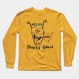 hello first day of school Long Sleeve T-Shirt